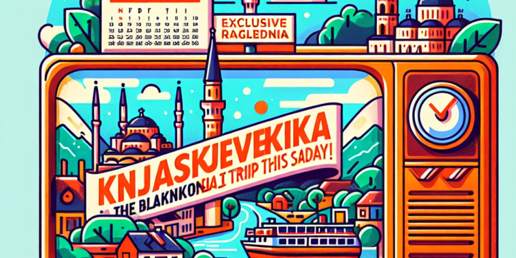 KNJAŽEVAČKA RAZGLEDNICA: Ekskluzivno na Televiziji Balkan Trip u subotu!