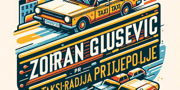 ZORAN GLUŠČEVIĆ PR TAKSI-RADNjA PRIJEPOLjE