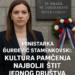 Ministarka Đurđević Stamenkovski: Kultura pamćenja najbolji štit jednog društva 4 Ministarka Đurđević Stamenkovski: Kultura pamćenja najbolji štit jednog društva