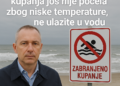 Dragan Kerkez: Sezona kupanja još nije počela zbog niske temperature, ne ulazite u vodu