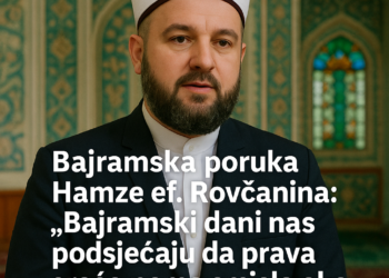 Bajramska poruka Hamze ef. Rovčanina:”Bajramski dani nas podsjećaju da prava sreća nema smisla ako je ne dijelimo sa drugima” – Лист Полимље