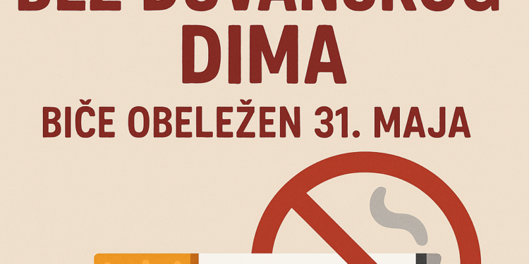 Svetski dan bez duvanskog dima biće obeležen 31. maja