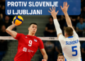 Odbojkaši Srbije igraju protiv Slovenije u Ljubljani