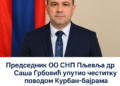 Председник ОО СНП Пљевља др Саша Грбовић упутио честитку поводом Курбан бајрама