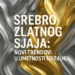 Srebro zlatnog sjaja: Novi trendovi u umetnosti i dizajnu