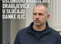 Viši sud u Negotinu oslobodio Radoslava Dragijevića u slučaju Danke Ilić 6 Viši sud u Negotinu oslobodio Radoslava Dragijevića u slučaju Danke Ilić