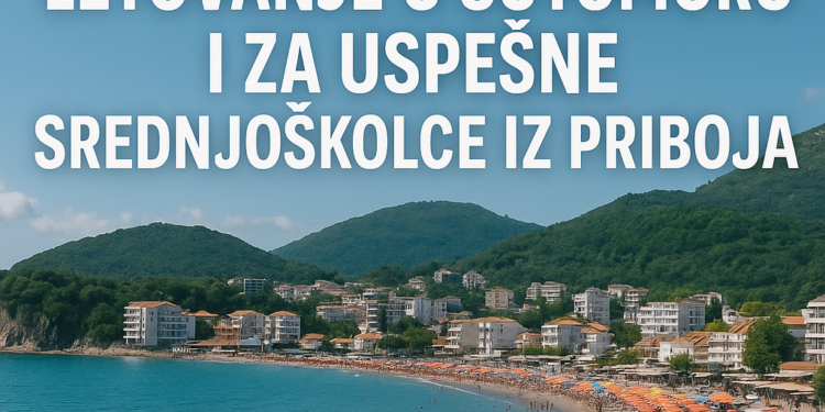 Besplatno letovanje u Sutomoru i za uspešne srednjoškolce iz Priboja