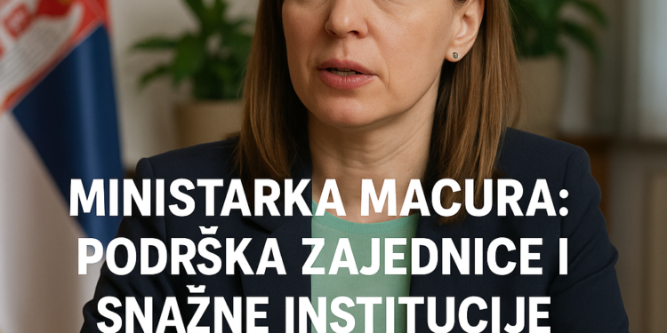 Ministarka Macura: Podrška zajednice i snažne institucije ključ zaštite najugroženijih građana 1 Ministarka Macura: Podrška zajednice i snažne institucije ključ zaštite najugroženijih građana