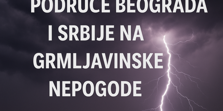 RHMZ: Upozorenje za područje Beograda i Srbije na grmljavinske nepogode
