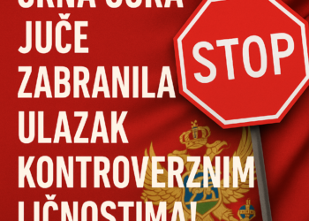 Crna Gora juče zabranila ulazak kontroverznim ličnostima!