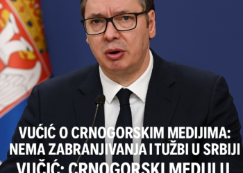Vučić o crnogorskim medijima: Nema zabranjivanja i tužbi u Srbiji Vučić: Crnogorski mediji u Srbiji nikada neće biti zabranjivani
