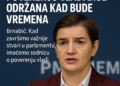 Sednica Skupštine o poverenju vladi biće održana kada bude vremena Brnabić: Kad završimo važnije stvari u parlamentu, imaćemo sednicu o poverenju vladi