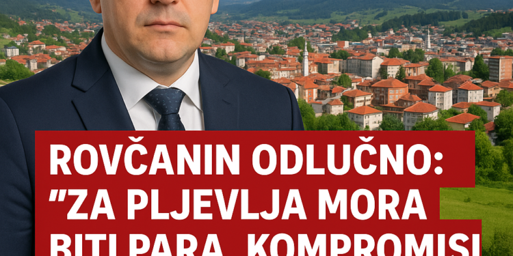 Rovčanin odlučno: 'Za Pljevlja mora biti para, kompromisi s interesima grada nisu opcija!' 1 Rovčanin odlučno: ‘Za Pljevlja mora biti para, kompromisi s interesima grada nisu opcija!’