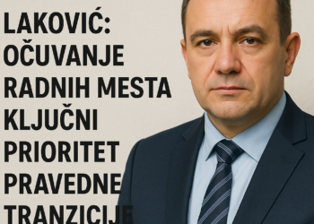 <p><strong>Laković: Očuvanje radnih mesta ključni prioritet pravedne tranzicije</strong></p> 1 Laković: Očuvanje radnih mesta ključni prioritet pravedne tranzicije