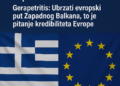 Grčka naglašava značaj ubrzanja evropskog puta za Zapadni Balkan Gerapetritis: Ubrzati evropski put Zapadnog Balkana, to je pitanje kredibiliteta Evrope 6 Grčka naglašava značaj ubrzanja evropskog puta za Zapadni Balkan Gerapetritis: Ubrzati evropski put Zapadnog Balkana, to je pitanje kredibiliteta Evrope