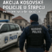 Akcija kosovske policije u Štrpcu: Privedeni na više lokacija U opštini Štrpce na više lokacija akcija tzv. kosovske policije 4 Akcija kosovske policije u Štrpcu: Privedeni na više lokacija U opštini Štrpce na više lokacija akcija tzv. kosovske policije