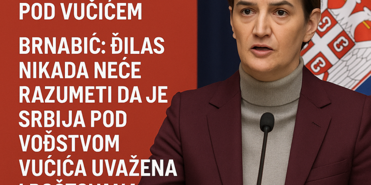 Brnabić o Đilasu: Srbija je sada poštovana zemlja pod Vučićem Brnabić: Đilas nikada neće razumeti da je Srbija pod vođstvom Vučića uvažena i poštovana 1 Brnabić o Đilasu: Srbija je sada poštovana zemlja pod Vučićem Brnabić: Đilas nikada neće razumeti da je Srbija pod vođstvom Vučića uvažena i poštovana