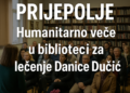 Prijepolje: Humanitarno veče u biblioteci za lečenje Danice Dučić 5 Prijepolje: Humanitarno veče u biblioteci za lečenje Danice Dučić