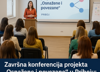 Završna konferencija projekta „Osnažene i povezane“ u Priboju: uspešni rezultati i kreativne radionice