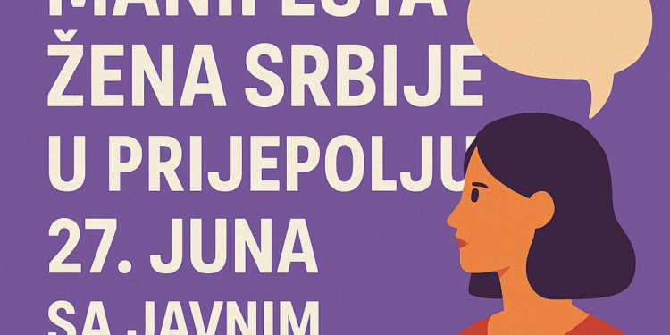 Promocija Maniфеста žena Srbije u Prijepolju 27. juna sa javnim dijalogom